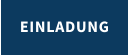 EINLADUNG